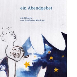 ein Abendgebet - ein Bilderbuch